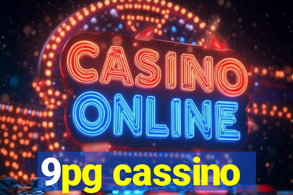 9pg cassino